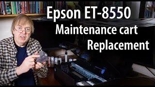 Replacing Epson ET8550 maintenance cart/ tank/box. Check capacity and  fitting replacement