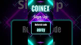 Sign Up on CoinEx and Use Referral Code asrcy!