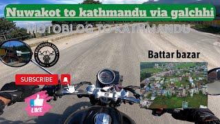 nuwakot to kathmandu via galchhi route