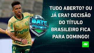 Palmeiras e Botafogo VENCEM, e LUTA PELO TÍTULO BRASILEIRO segue até DOMINGO! | BATE-PRONTO