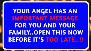 11:11 Your Angel Has An Important Message For You And Your Family ️ God Message Today | God Says