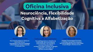 Oficina Inclusiva sobre Neurociência, Flexibilidade Cognitiva e Alfabetização