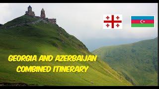 Georgia and Azerbaijan Combined trip Itinerary 2024