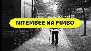 Nitembee na Fimbo | J Msoka | Lyrics video