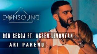 Don Seroj & Arsen Levonyan - Ari Parenq