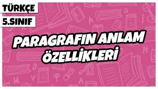 5. Sınıf Türkçe - Paragrafın Anlam Özellikleri | 2022