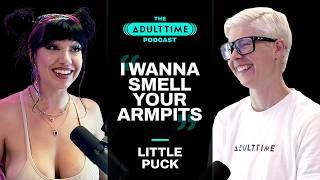 LITTLE PUCK: Tentacle P*rn, Taboo Role-Play, & Smelling Armpits | The ADULT TIME Podcast