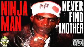 NINJA MAN - NEVER FIND ANOTHER