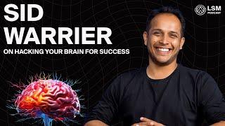 @Sidwarrier On Hacking Your Brain For Success @LevelSuperMind.