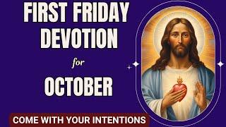 FIRST FRIDAY DEVOTION TO THE SACRED HEART OF JESUS || OCTOBER 2024