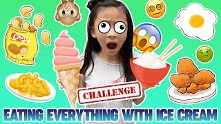 EATING EVERYTHING WITH ICE CREAM w/ Gwen Kate Faye