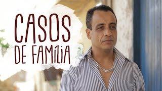 Casos de família - Os Sete Sentidos da Vida