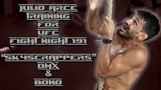 Julio Arce Training For UFC Fight Night 191 | "Skyscrappers" | DMX & Bono