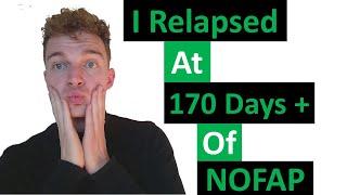 NOFAP: I Relapsed After Almost Reaching 180 Days Of Nofap