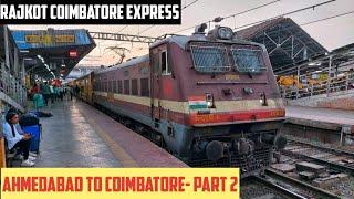 AHMEDABAD to COIMBATORE || Full Train Journey- PART 2 || Train No. 16613 Rajkot Coimbatore Express!!