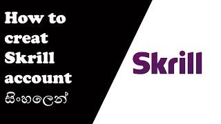 How to create skrill account in sinhala