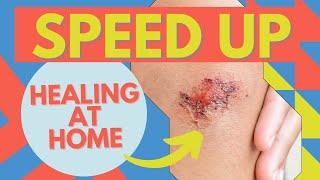 Wound Care! How To Heal Faster At Home