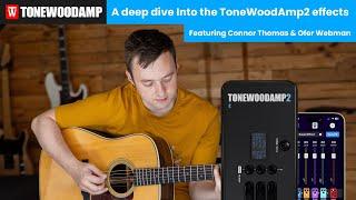 ToneWoodAmp2 Livestream - Update & Effects Deep-Dive!