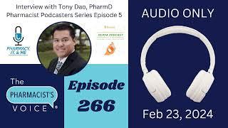 Interview with Tony Dao, PharmD - Pharmacist Podcasters Series Episode 5