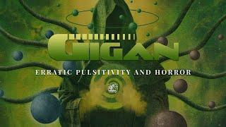 Gigan "Erratic Pulsitivity and Horror" - Official Track