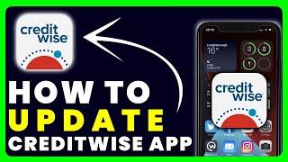 How to Update CreditWise App