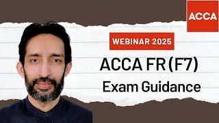 ACCA FR - Webinar for June Exam Session 2025 | Financial Reporting