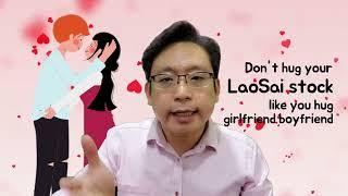 Daniel Loh Market Updates: What to do when you get a Lao Sai Stock?