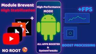 Unlock Lightning-Fast Performance and Stabilization on Games & Apps with Brevent Module (No Root)