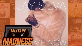 Jay Silva - See Me Now (Full Version) | @MixtapeMadness