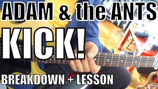 Adam and the Ants - Kick! - Guitar Tutorial