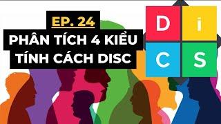 PHÂN TÍCH 4 KIỂU TÍNH CÁCH DISC | TRẮC NGHIỆM TÍNH CÁCH | EP 24