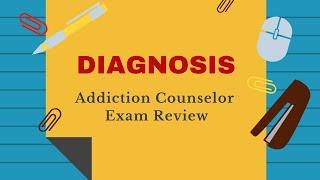 Essential Mnemonics for Diagnosis on the Addiction Counselor Exam