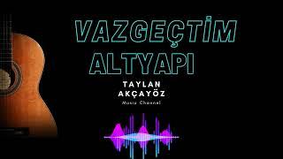 Vazgeçtim (Yıldız Tilbe) - Altyapı - Sol minör(Gm)