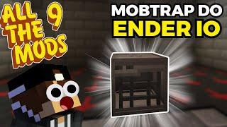 FIZEMOS UMA MOBTRAP UTILIZANDO O ENDER IO!!! ATM9 #05