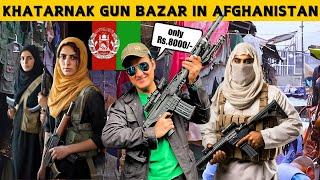 Open GunMarket in Afghanistan | अफगानिस्तान में खुले आम Guns मिलती है | Kabul Afghanistan Vlog