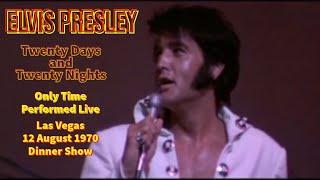 Elvis Presley - Twenty Days and Twenty Nights - 12 August 1970 DS - Re-edited with Stereo audio