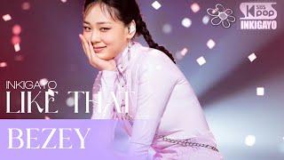 BEZEY(베지) - Like that 인기가요 inkigayo 20240524