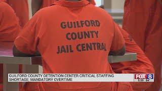 Guilford County Detention Center faces staffing shortage with mandatory overtime