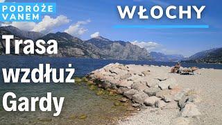 Włochy: Piękna trasa wzdłuż jeziora Garda od Riva del Garda, przez Bardolino, do Sirmione! VANLIFE