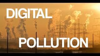 Digital Pollution- Peter Lee