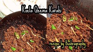 Koela Qeema Karahi. #bakraeid #bakraeidrecipe #bakraeidspecial