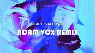 Here It's All Over -  Rome In Reverse (Adam Vox Progressive Trance Remix)