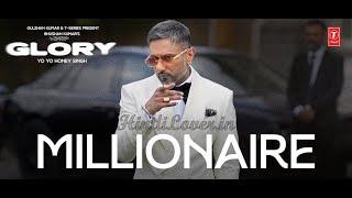 MILLIONAIRE SONG|YOYO HONEY SINGH|FULL VIDEO 4k|GLORY