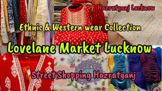 Lovelane Market Hazratganj Lucknow|ethnic & western wear Collection|Street Shopping#lucknow#shopping