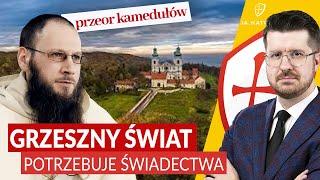 PRZEOR KAMEDUŁÓW: GRZESZNY ŚWIAT POTRZEBUJE ŚWIADECTWA