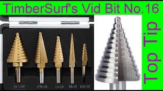 TimberSurf's Vid Bit No. 16 - Step drill alternative bit