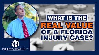 What Is The (Real) True Value Of A Florida Injury Case?