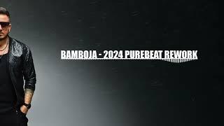 Bamboja x Crazibiza - Purebeat ReWork 2024