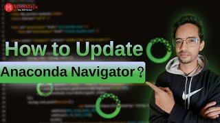 How to Update Anaconda Navigator? | Anaconda Python Latest Version | MindMajix