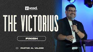 The Victorious Finish with Al Valdez #FaithSeries